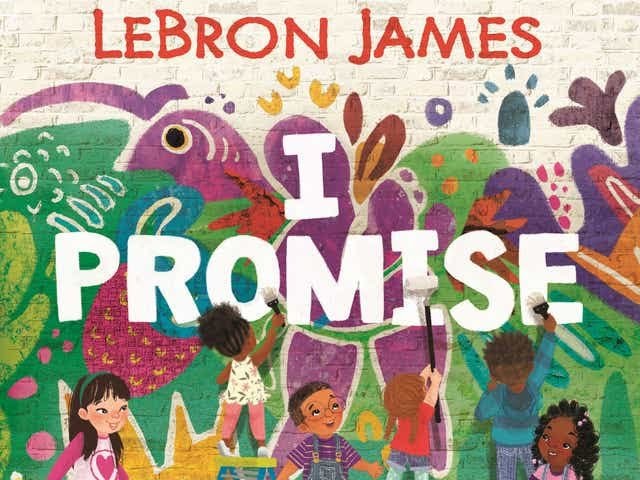 LeBron James Set To Release His First Children’s Book, ‘I PROMISE’