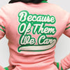 Because of Them We Can Cardigan - Pink and Green