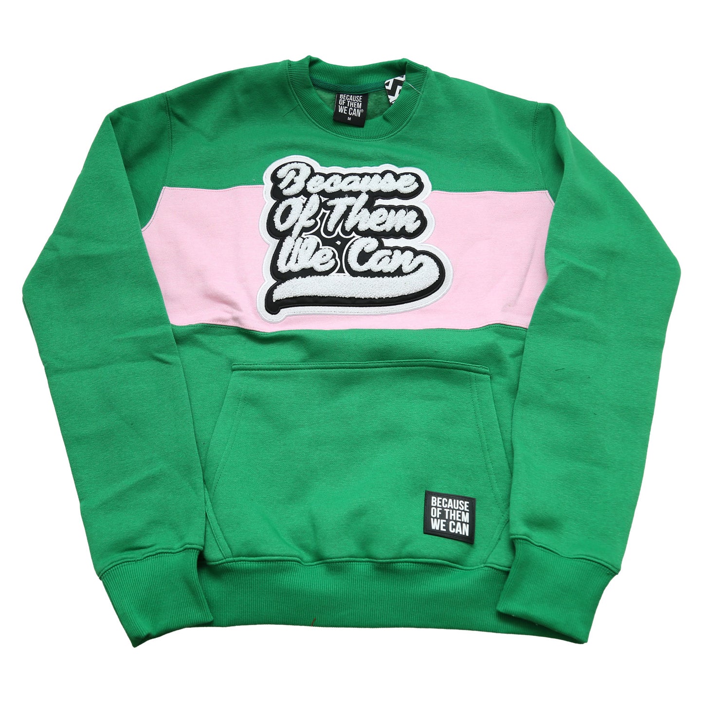 Pink and Green Because of Them We Can Crewneck