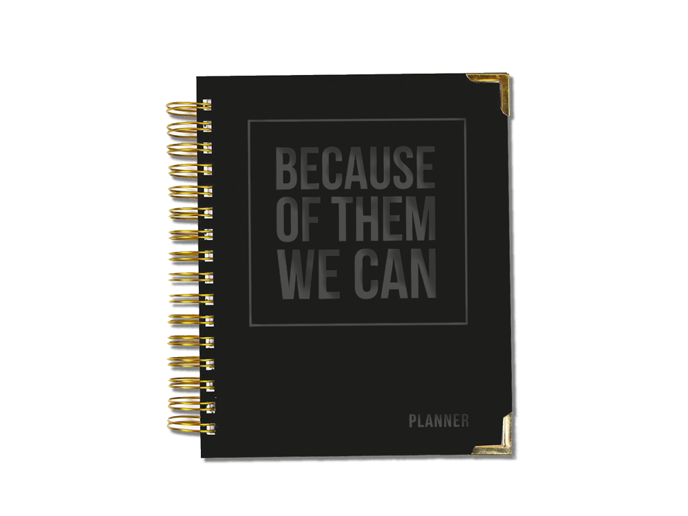 Because of Them We Can Planner